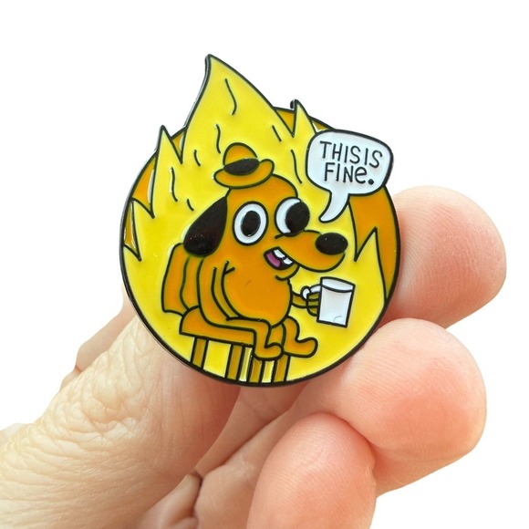 Jewelry - Dog meme This is Fine in flames enamel pin funny pin gift for teacher coworker